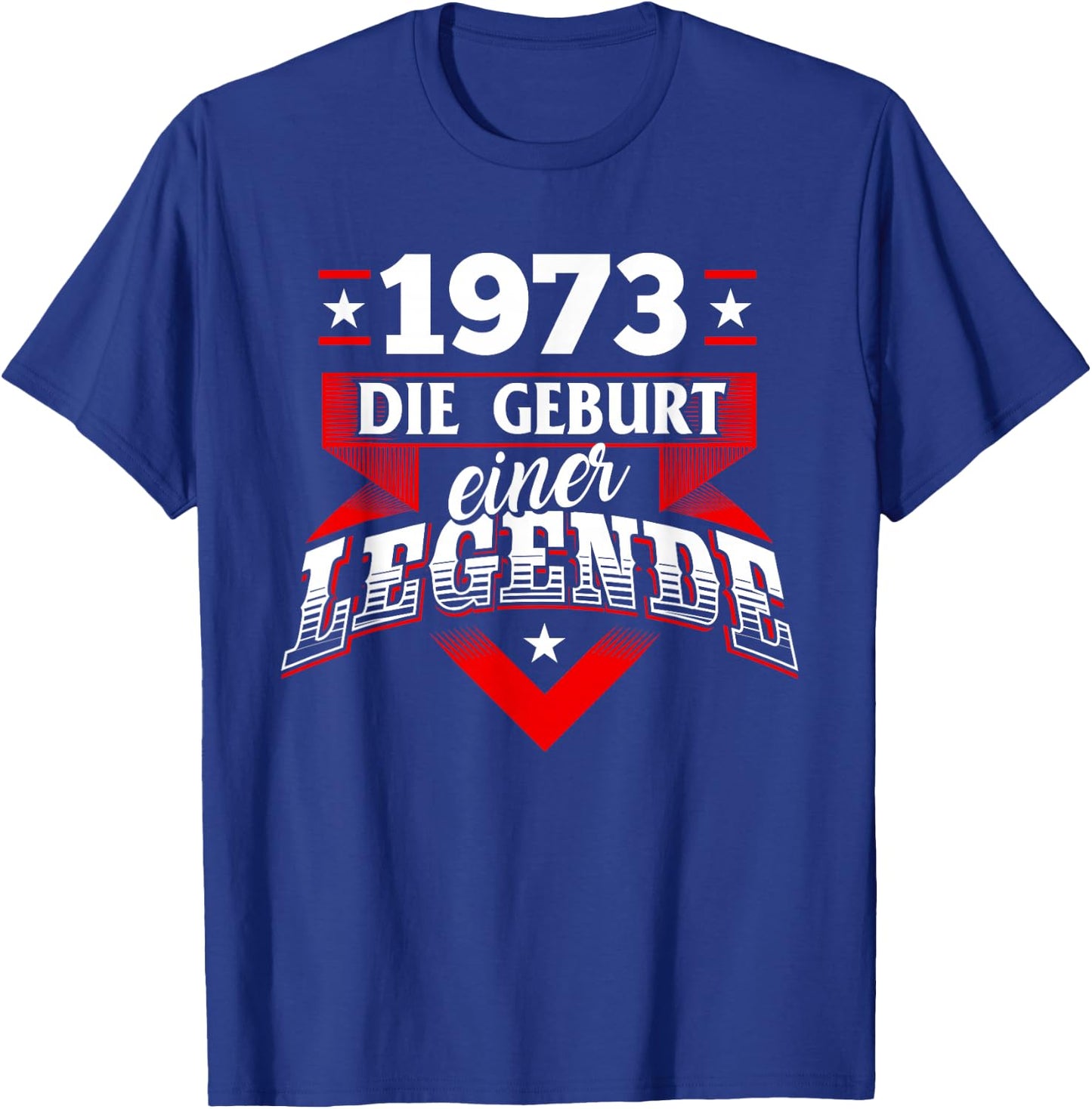 1973 Geburt einer Legende Jahrgang Geburtsjahr Geburtstag T-Shirt - T-Shirt | Royal