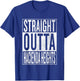 Straight Outta Hacienda Heights Travel & Gift T-Shirt - T-Shirt | Royal