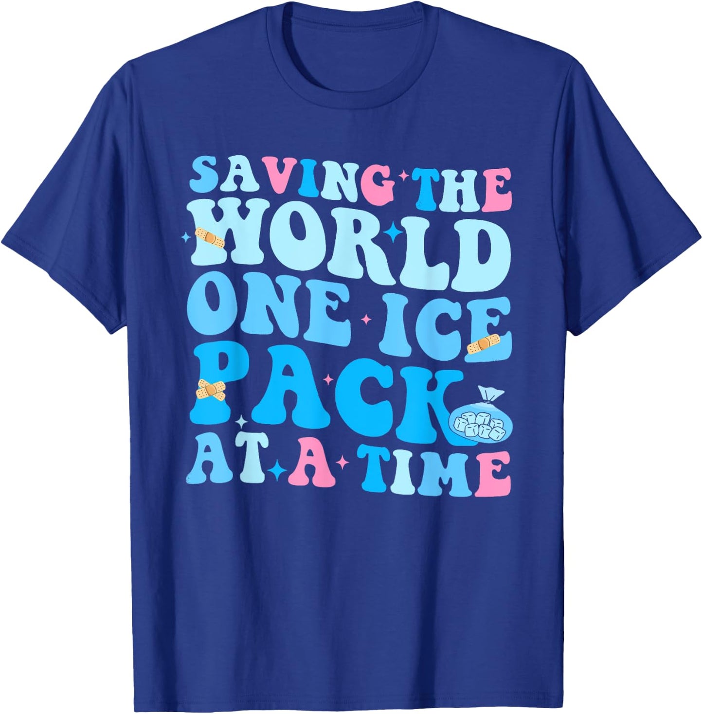 School Nurse Saving The World One Ice Pack At A Time Nurse A T-Shirt - T-Shirt | Royal