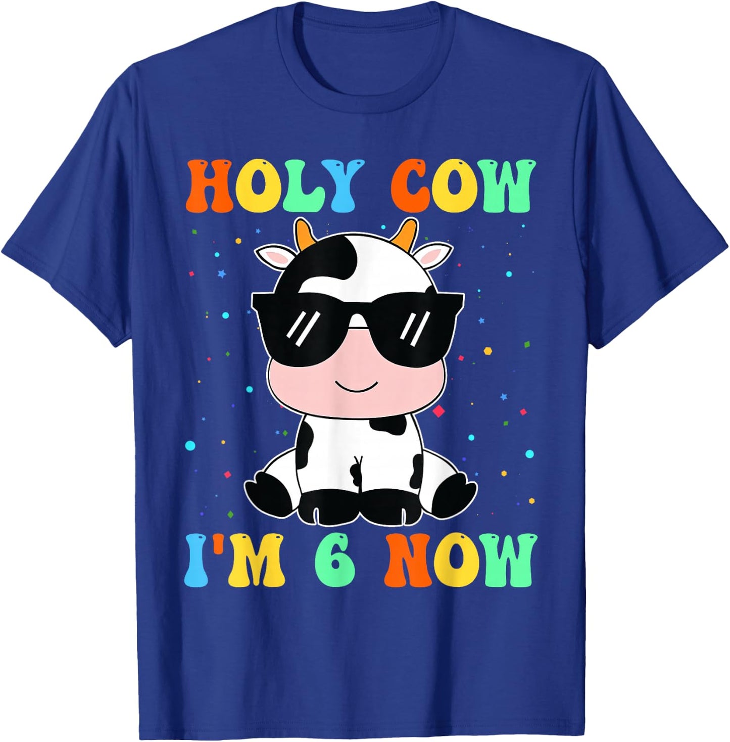 Kids Holy Cow I'm Two 6 Years Old 6th Birthday Boy Girl T-Shirt - T-Shirt | Royal