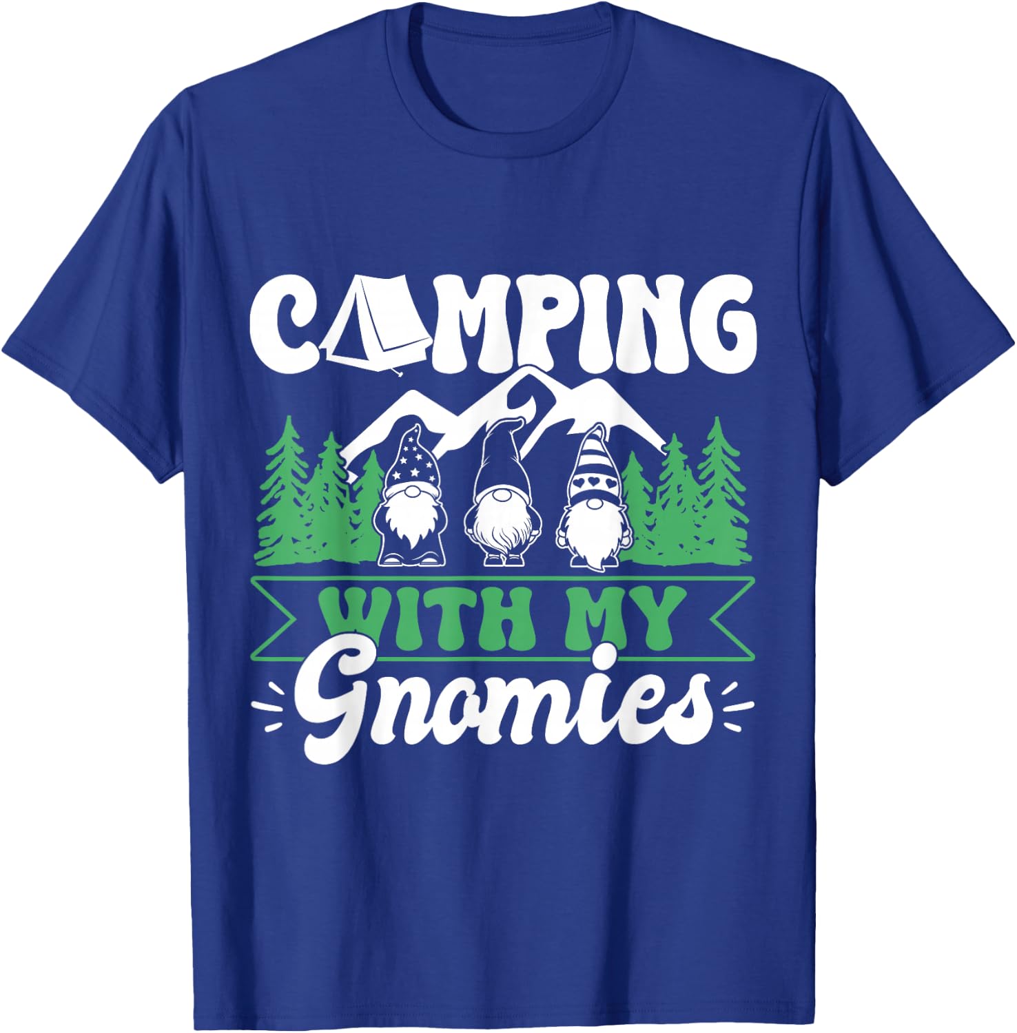 Funny Camping with My Gnomies Camper Gnomes T-Shirt - T-Shirt | Royal