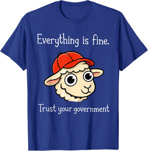 Everything is Fine Trust Your Government Sheep Cartoon T-Shirt - T-Shirt | Royal