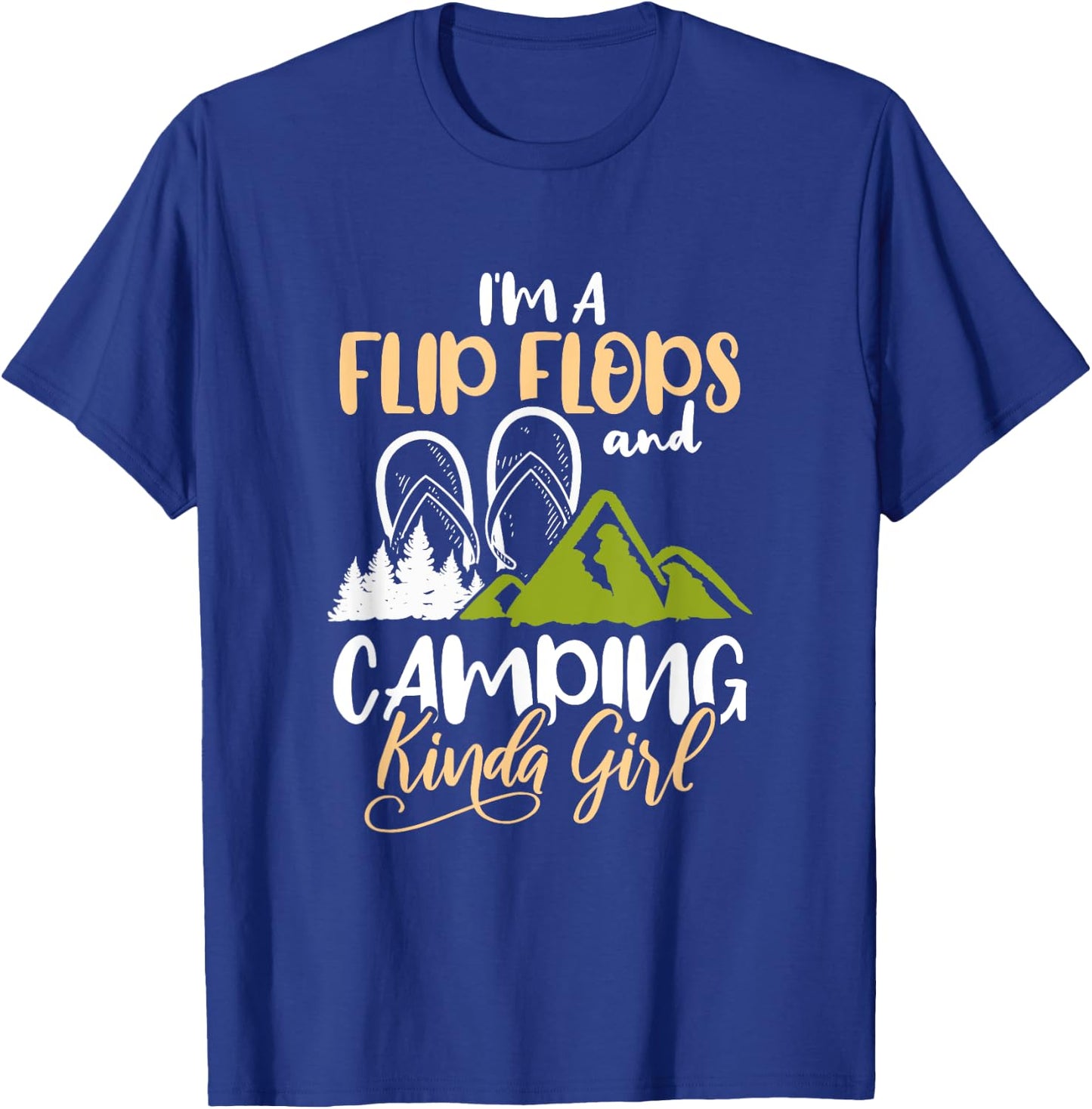 I'm A Flip Flops And Camping Kinda Girl Camper Gift T-Shirt - T-Shirt | Royal