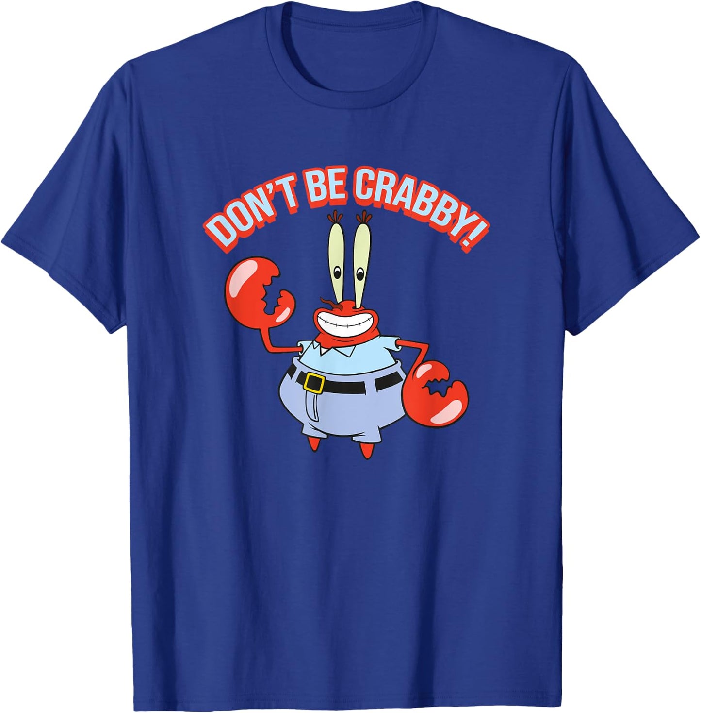 Mademark x SpongeBob SquarePants - Mr. Krabs - Don't be Crabby T-Shirt - T-Shirt | Royal