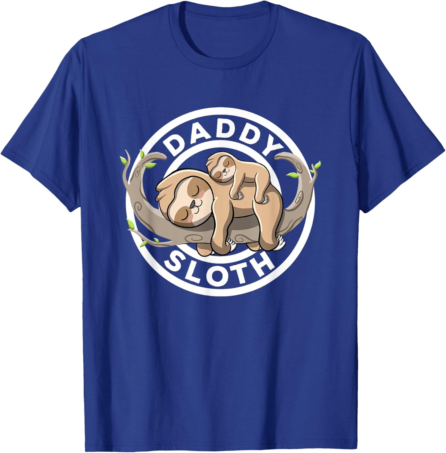 Daddy Sloth Dad Sloth Family Matching Sloth Lover Cute Sloth T-Shirt - T-Shirt | Royal