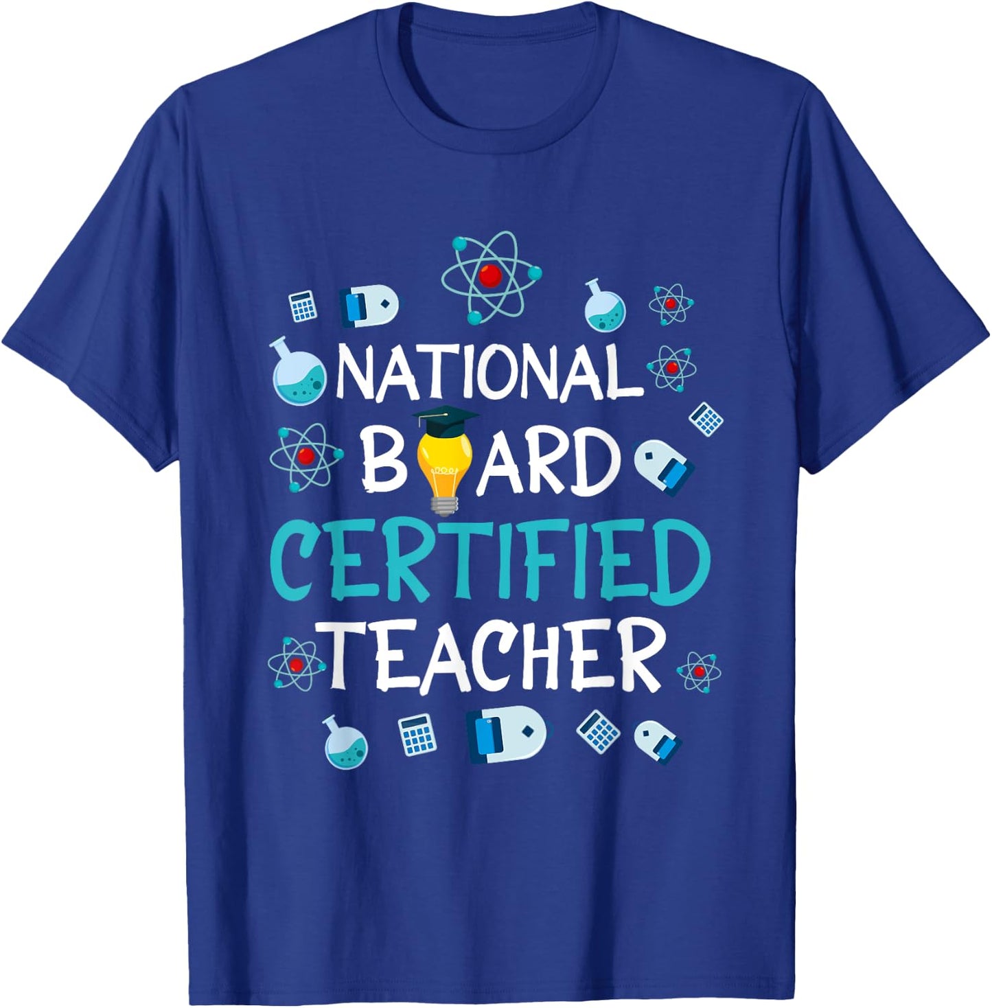 National Board Certified Teacher NBCT Accomplished Teacher Men Women T-Shirt - T-Shirt | Royal
