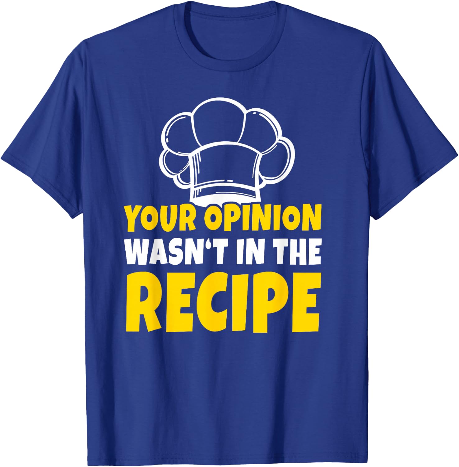 Kitchen Chef Cook Baking Cooking Humorous Joke: Men & T-Shirt - T-Shirt | Royal