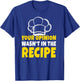 Kitchen Chef Cook Baking Cooking Humorous Joke: Men & T-Shirt - T-Shirt | Royal