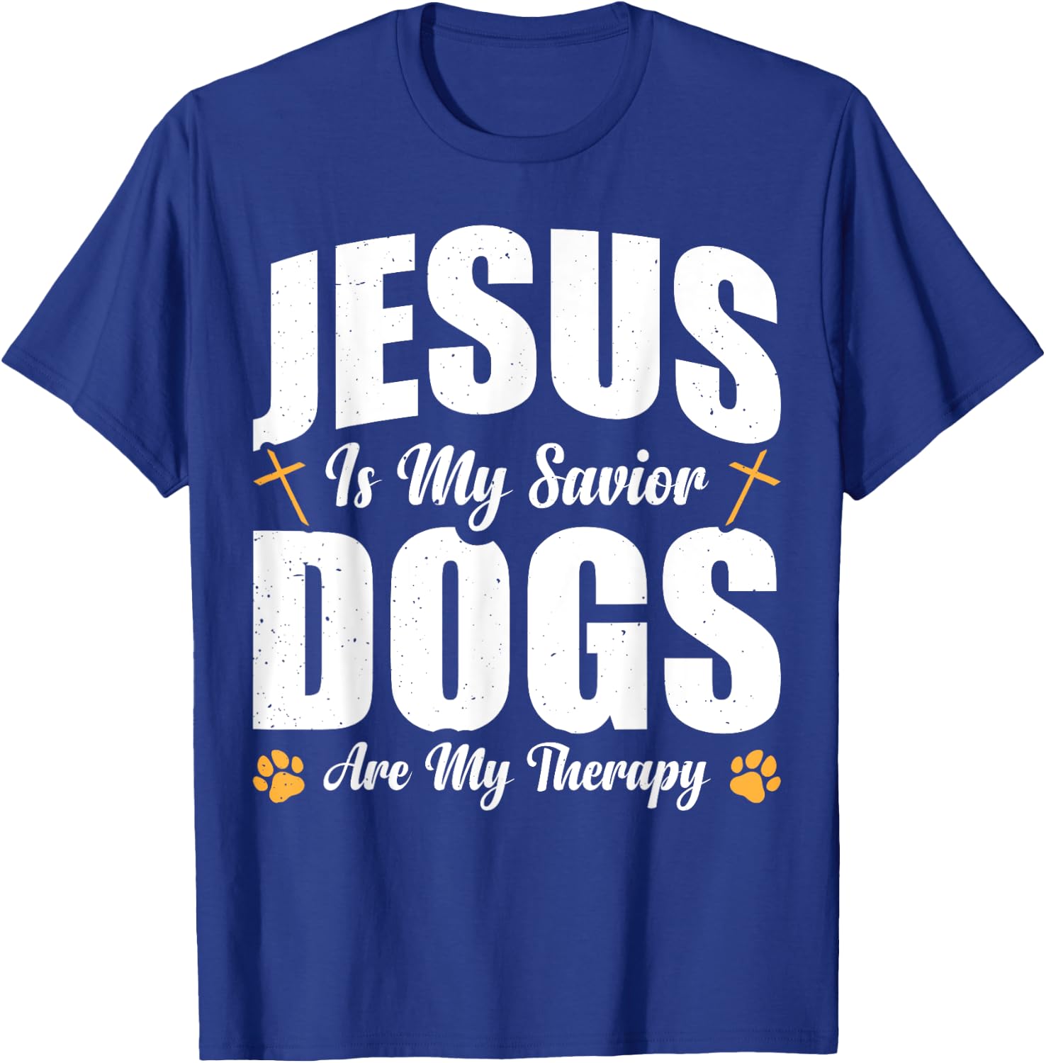 Jesus Is My Savior Dogs Are My Therapy T-Shirt - T-Shirt | Royal
