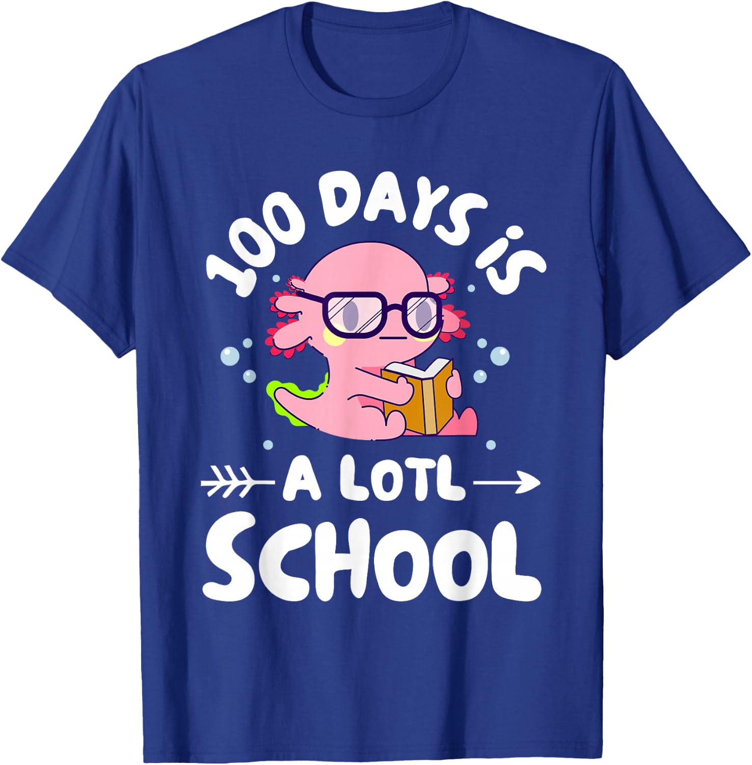 100 Days Is Alotl School Axolotl 100th Day Of School Kids T-Shirt - T-Shirt | Royal
