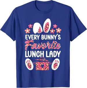 Lunch Lady Easter Every Bunny's Favorite Lunch Lady T-Shirt - T-Shirt | Royal