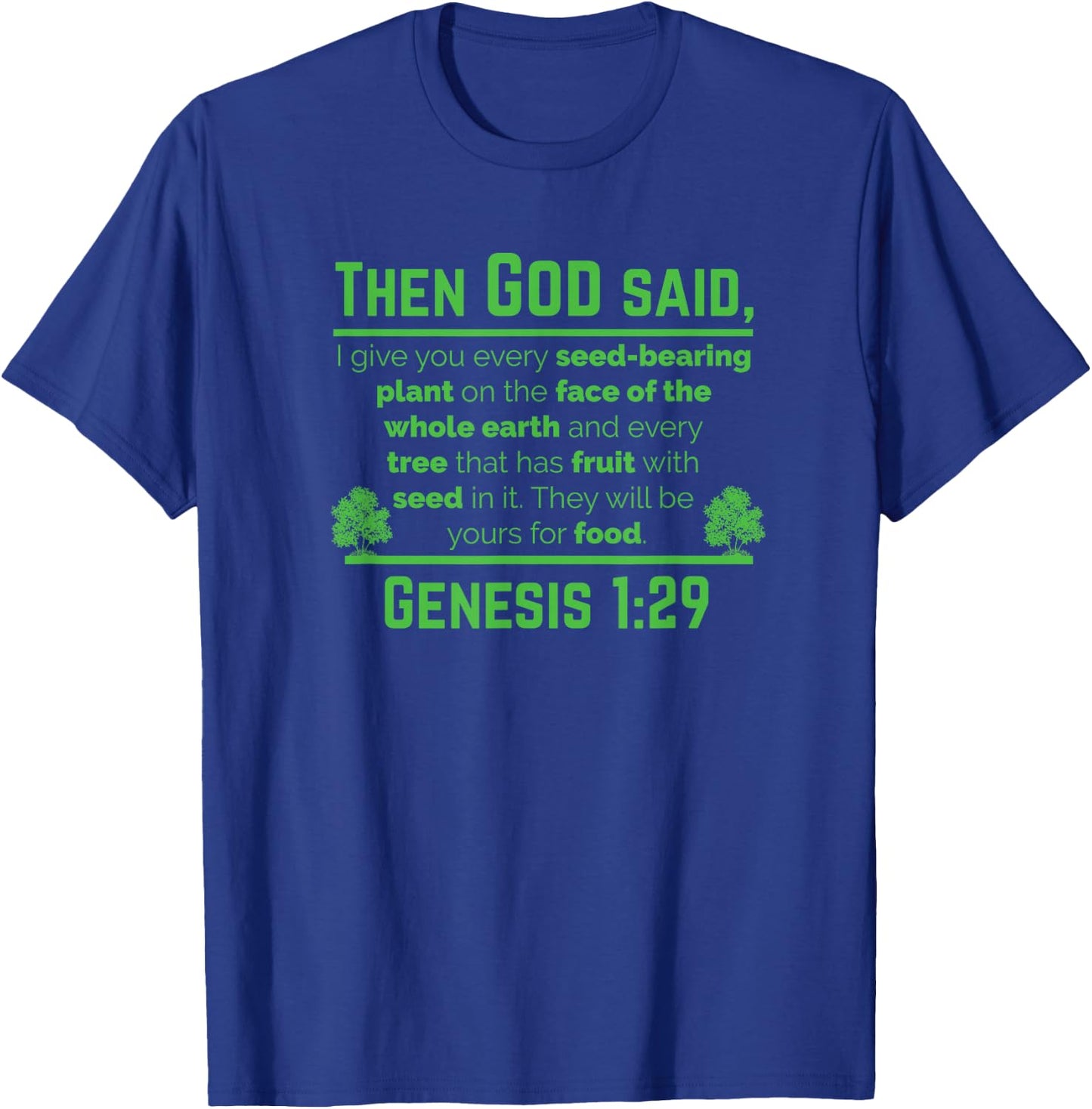 Genesis 1:29 Plant Based Diet Vegan Vegetarian Animal Lovers T-Shirt - T-Shirt | Royal