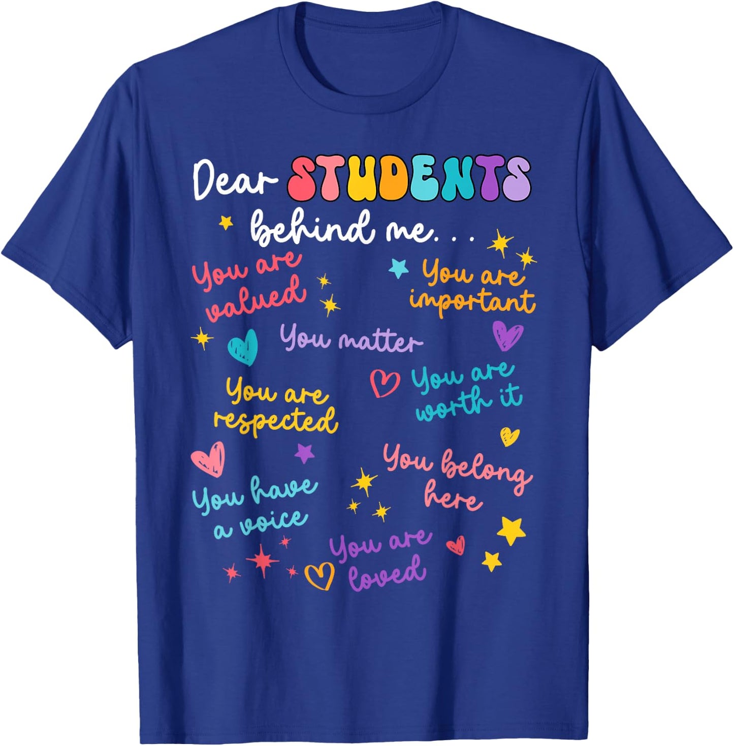 Dear Student Behind Me Back To School Teacher Appreciation T-Shirt - T-Shirt | Royal