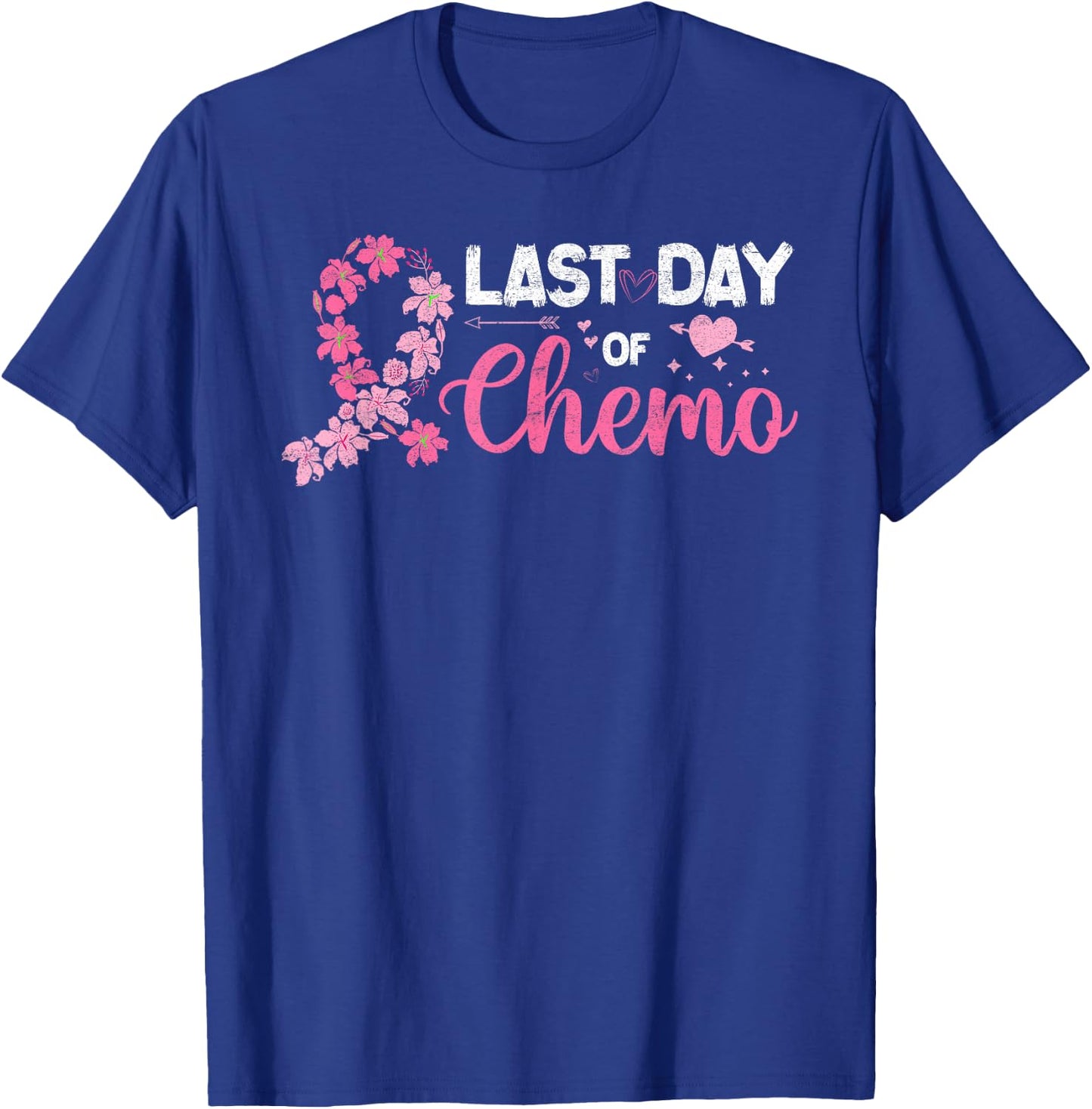 Women It's My Last Day Of Chemo Pink Ribbon Distressed T-Shirt - T-Shirt | Royal
