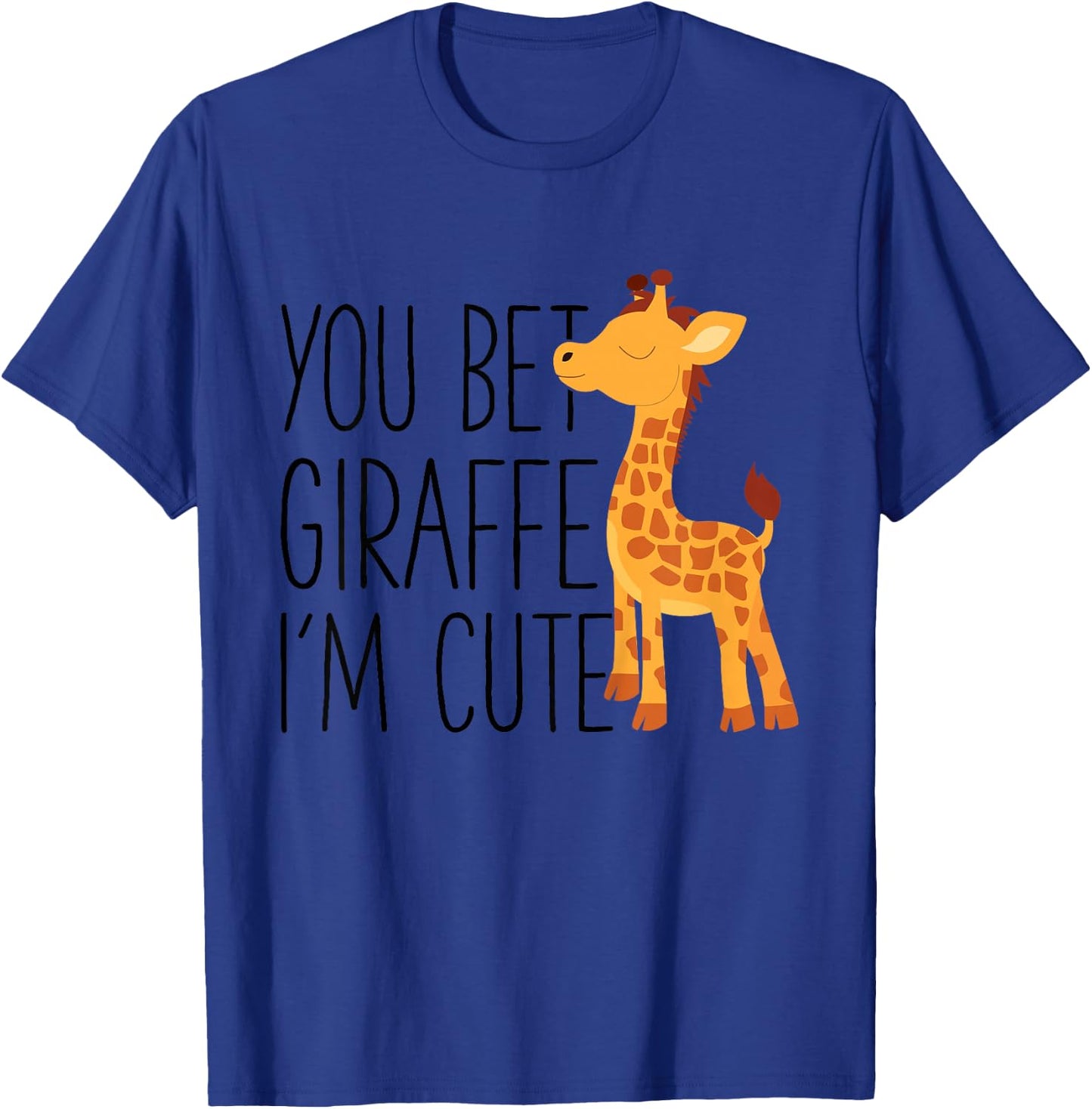 Kids You Bet Giraffe I'm Cute Baby Giraffe Lover T-Shirt - T-Shirt | Royal