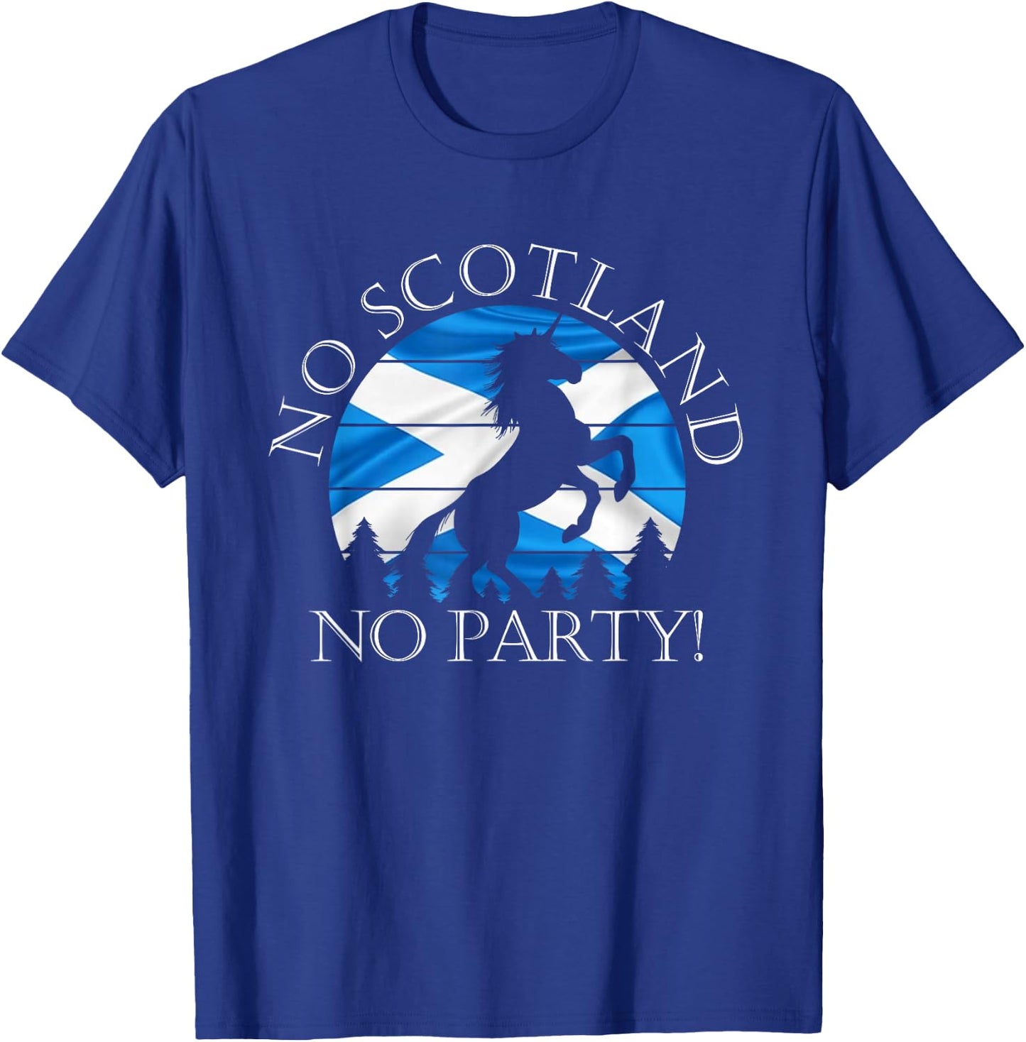 Scottish Pride Scotland Unicorn No Scotland No Party Saltire T-Shirt - T-Shirt | Royal
