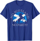 Scottish Pride Scotland Unicorn No Scotland No Party Saltire T-Shirt - T-Shirt | Royal