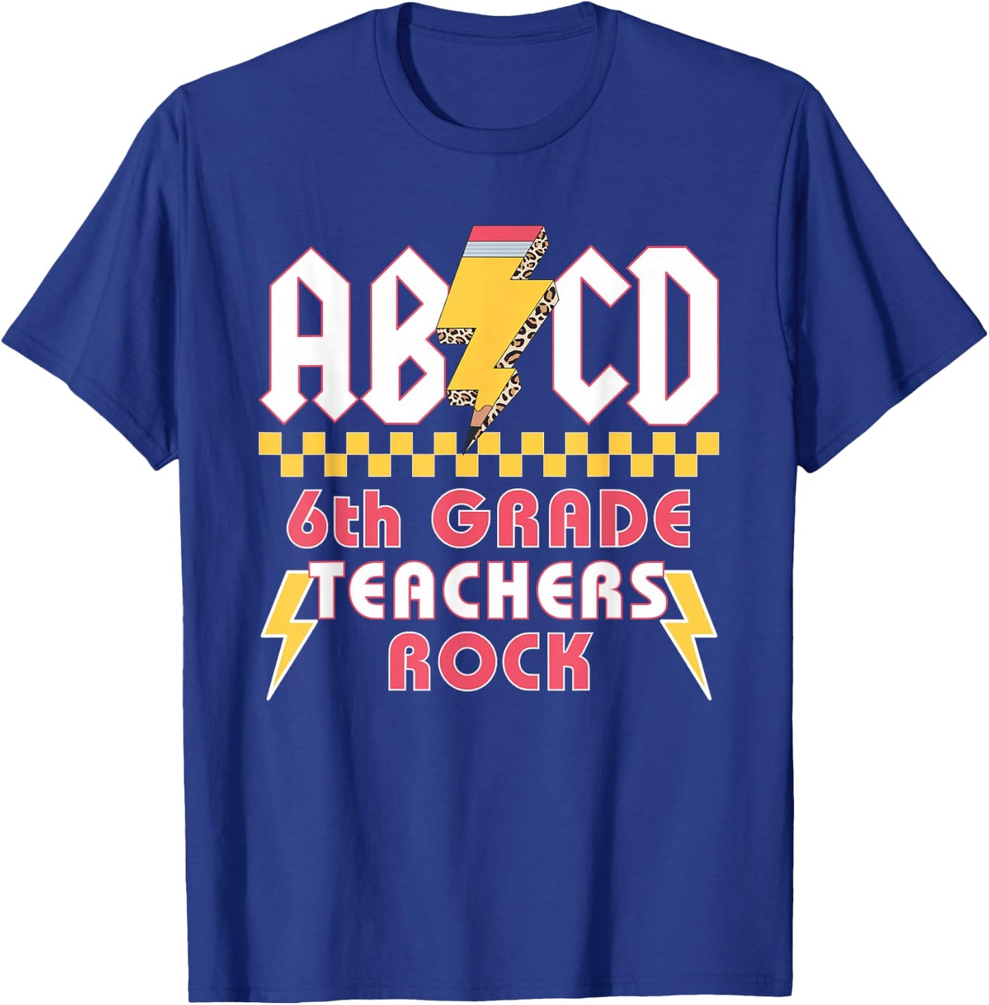 6th Grade Teachers Rock ABCD Teacher Back To School T-Shirt - T-Shirt | Royal