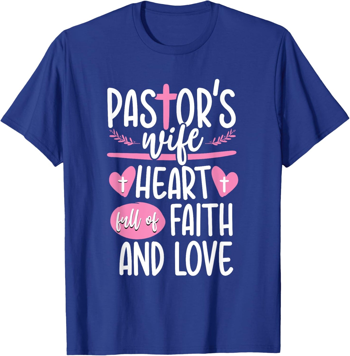 Christian Jesus Pastor's Wife Church Appreciation Heart T-Shirt - T-Shirt | Royal