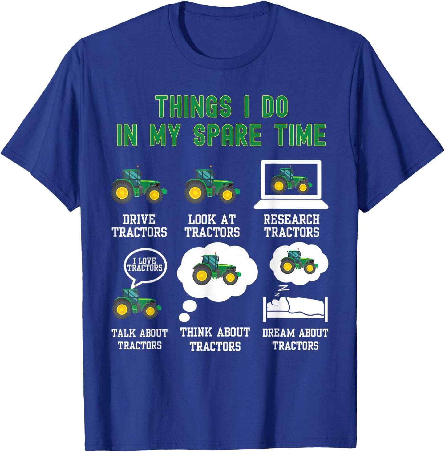 6 Things I Do In My Spare Time - Tractor T-Shirt - T-Shirt | Royal
