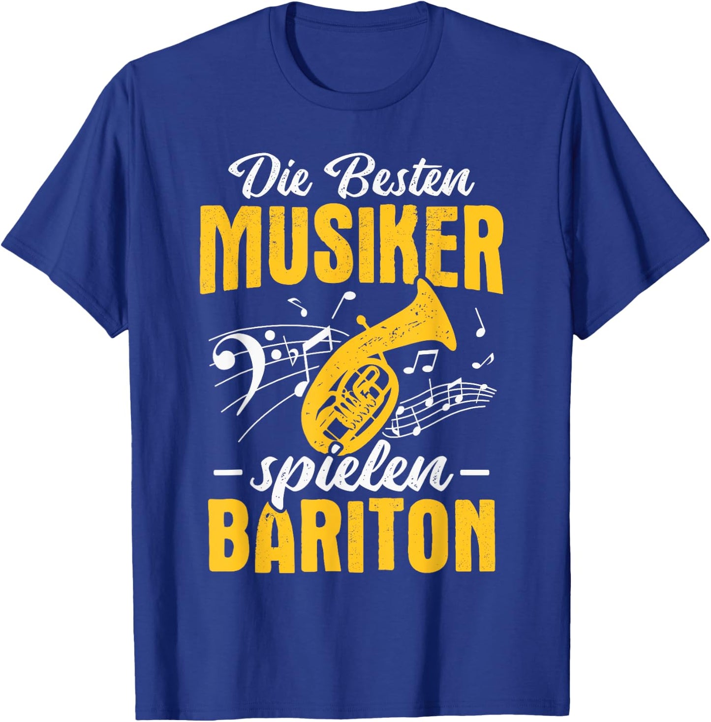 Baritonhorn Die besten Musiker spielen Bariton T-Shirt - T-Shirt | Royal