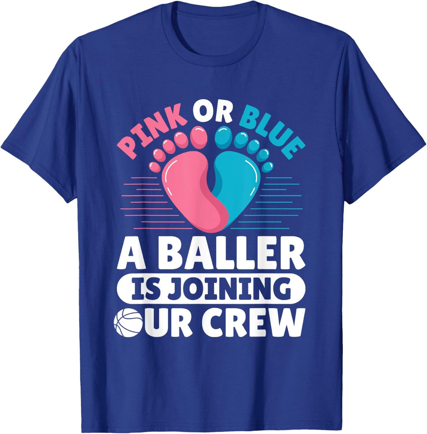 Gender Reveal Basketball Quote for a Basketball lover T-Shirt - T-Shirt | Royal