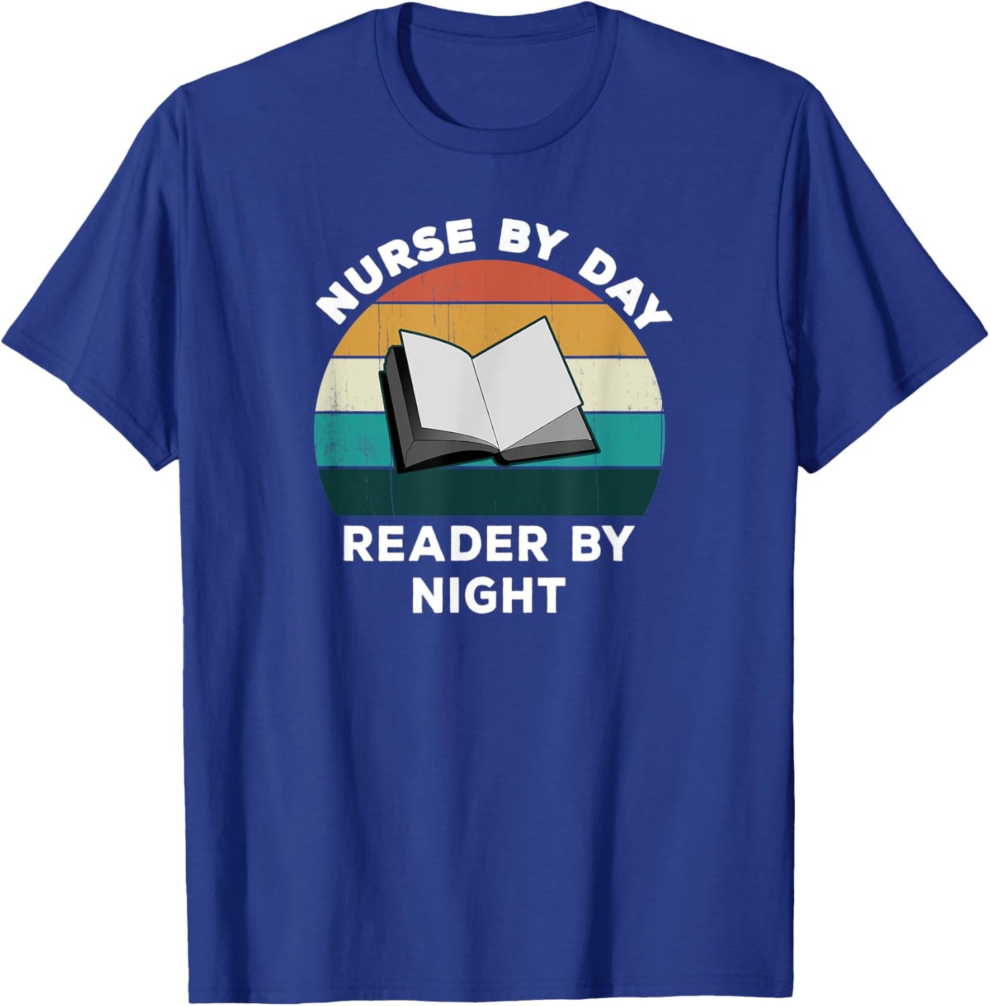 Funny Nurse By Day Reader By Night: Cool Nursing Book Lover T-Shirt - T-Shirt | Royal