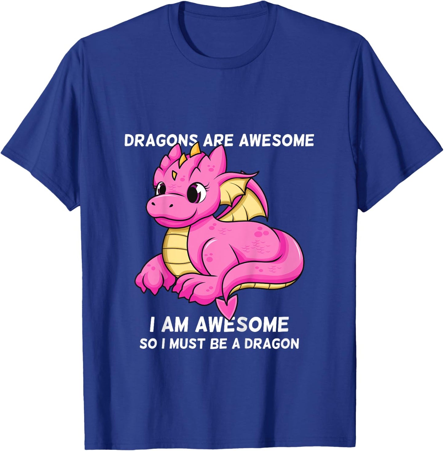 Dragons Are Awesome I'm a Dragon For Boys And Girls T-Shirt - T-Shirt | Royal