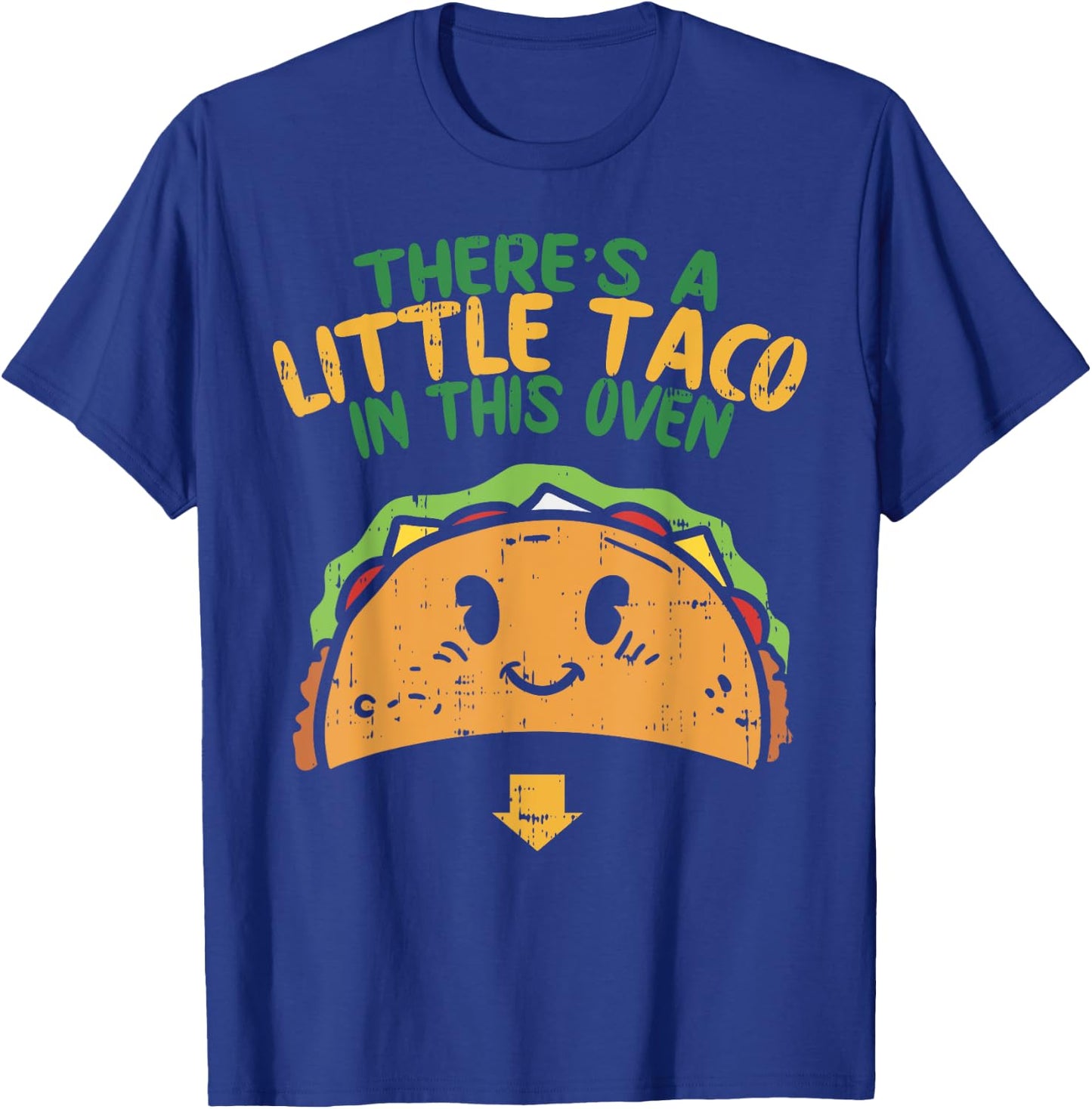 Cinco De Mayo Pregnancy Theres Taco In This Oven Baby Reveal T-Shirt - T-Shirt | Royal