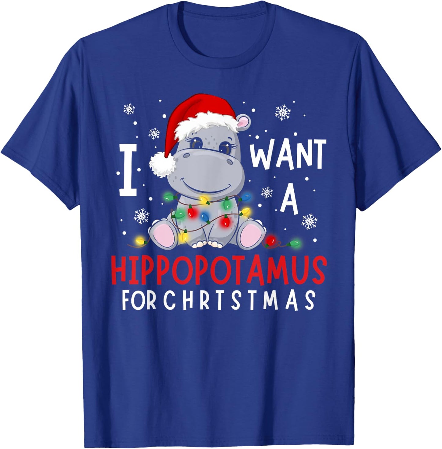 I Want A Hippopotamus For Christmas Xmas Hippo for Kid Women T-Shirt - T-Shirt | Royal