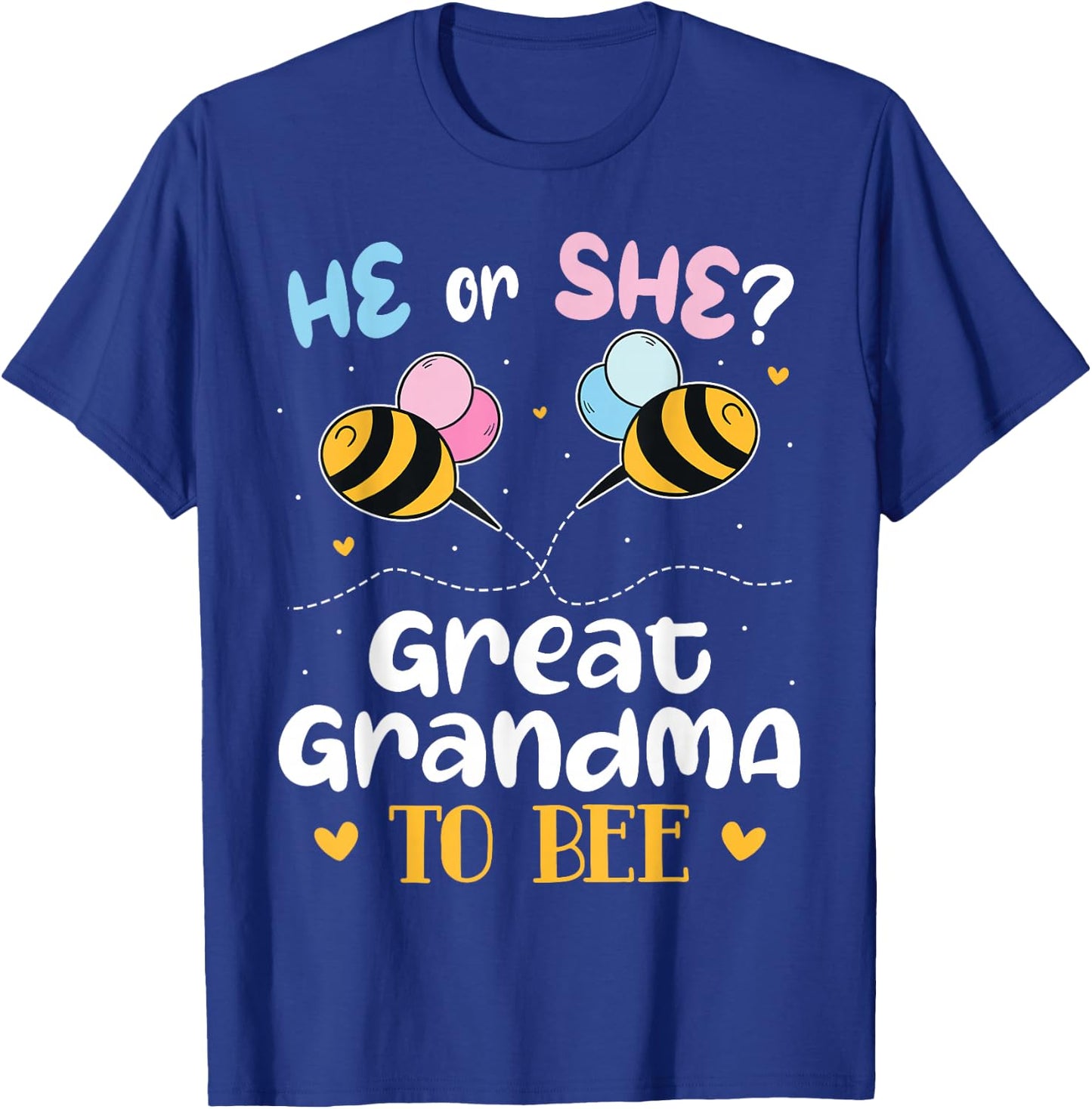 He or She Great Grandma to Bee 2026 Baby Reveal Pregnancy T-Shirt - T-Shirt | Royal