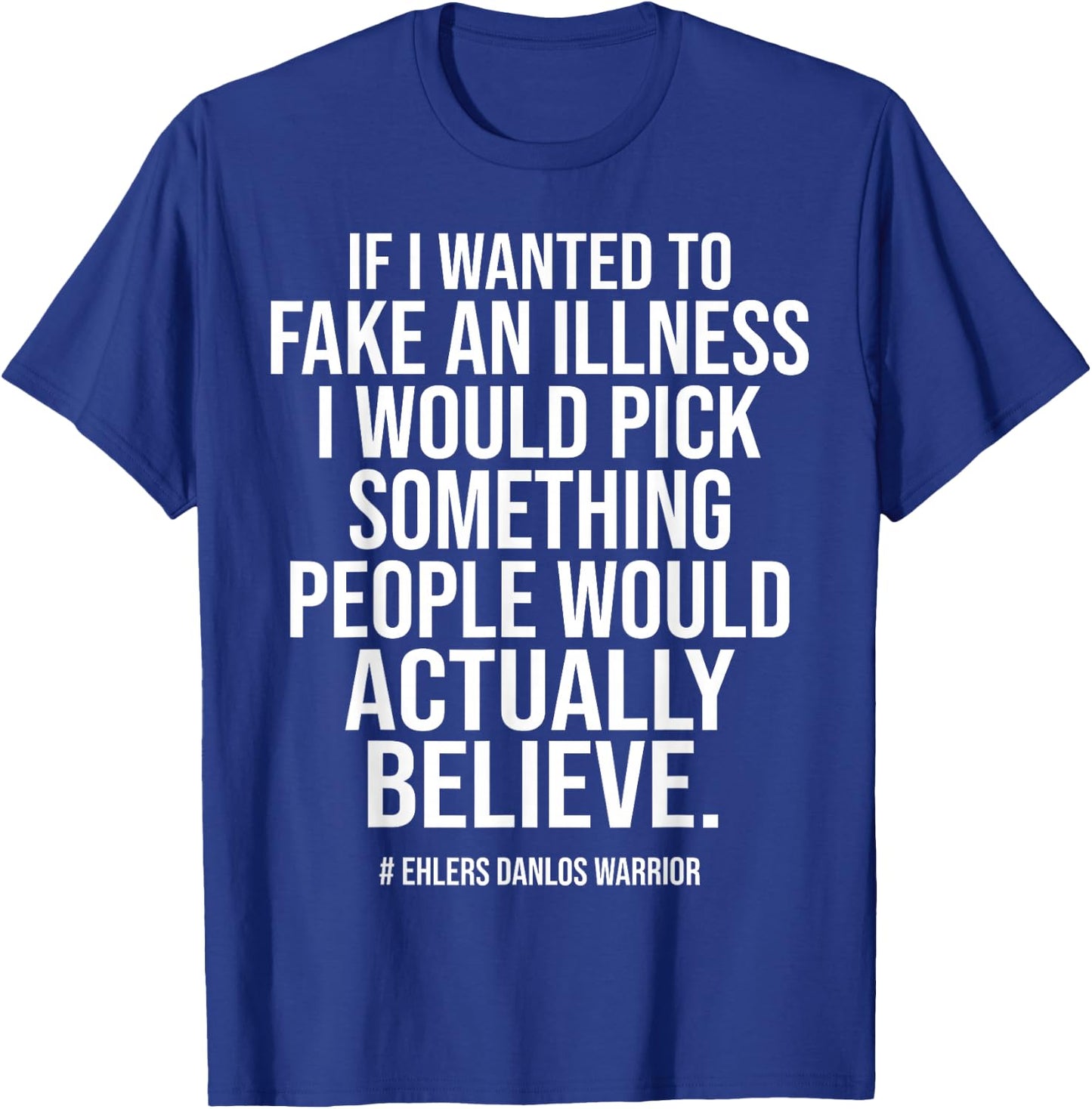 Ehlers Danlos Syndrome Funny T-Shirt - T-Shirt | Royal