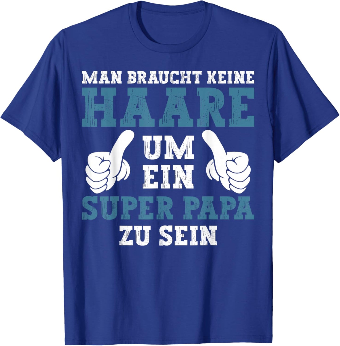 with "Dad Keine Haare Um Ein Super Papa Zu Sein Vatertag", black T-Shirt - T-Shirt | Royal
