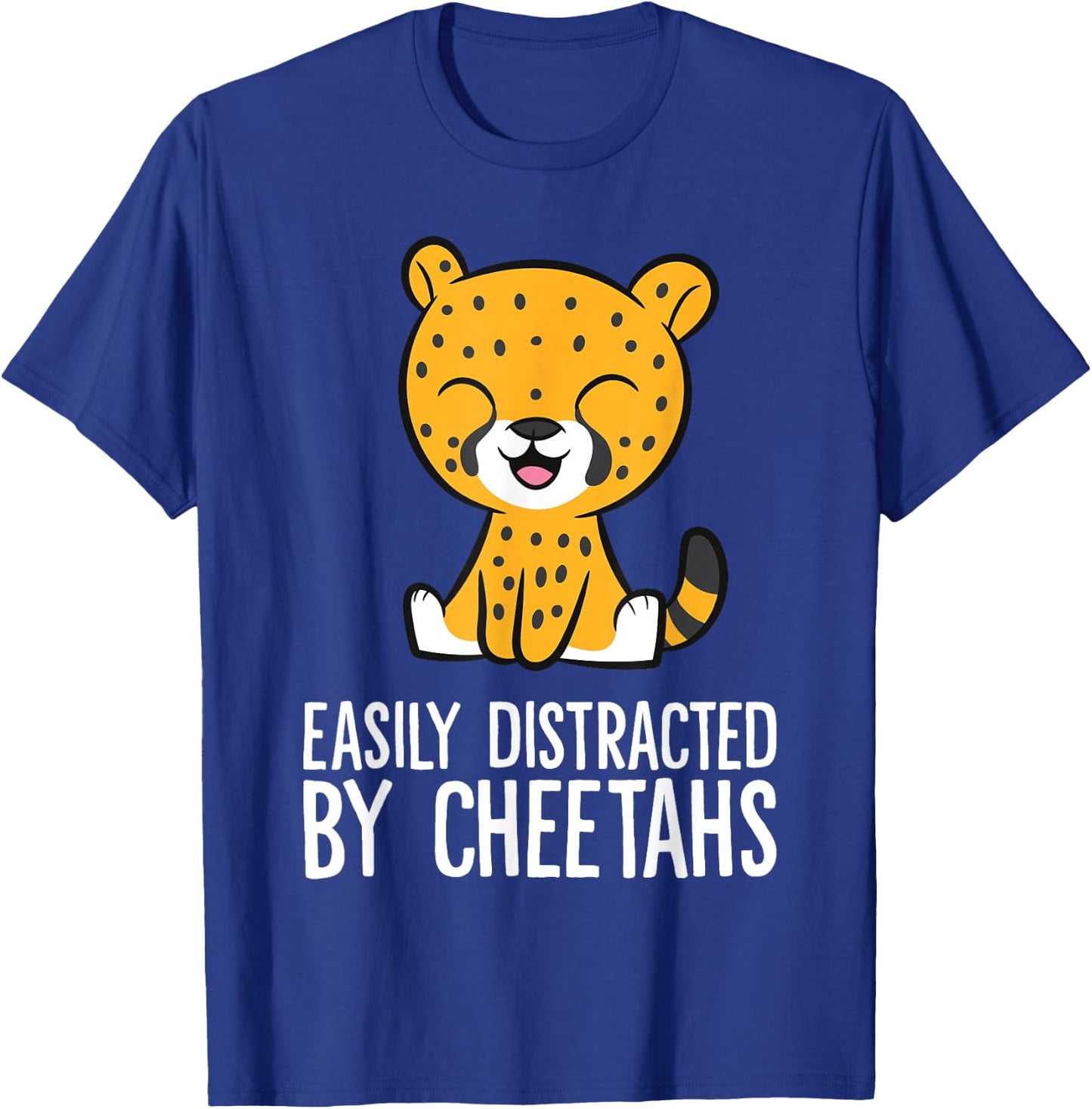 Easily Distracted By Cheetahs Funny Cheetah T-Shirt - T-Shirt | Royal