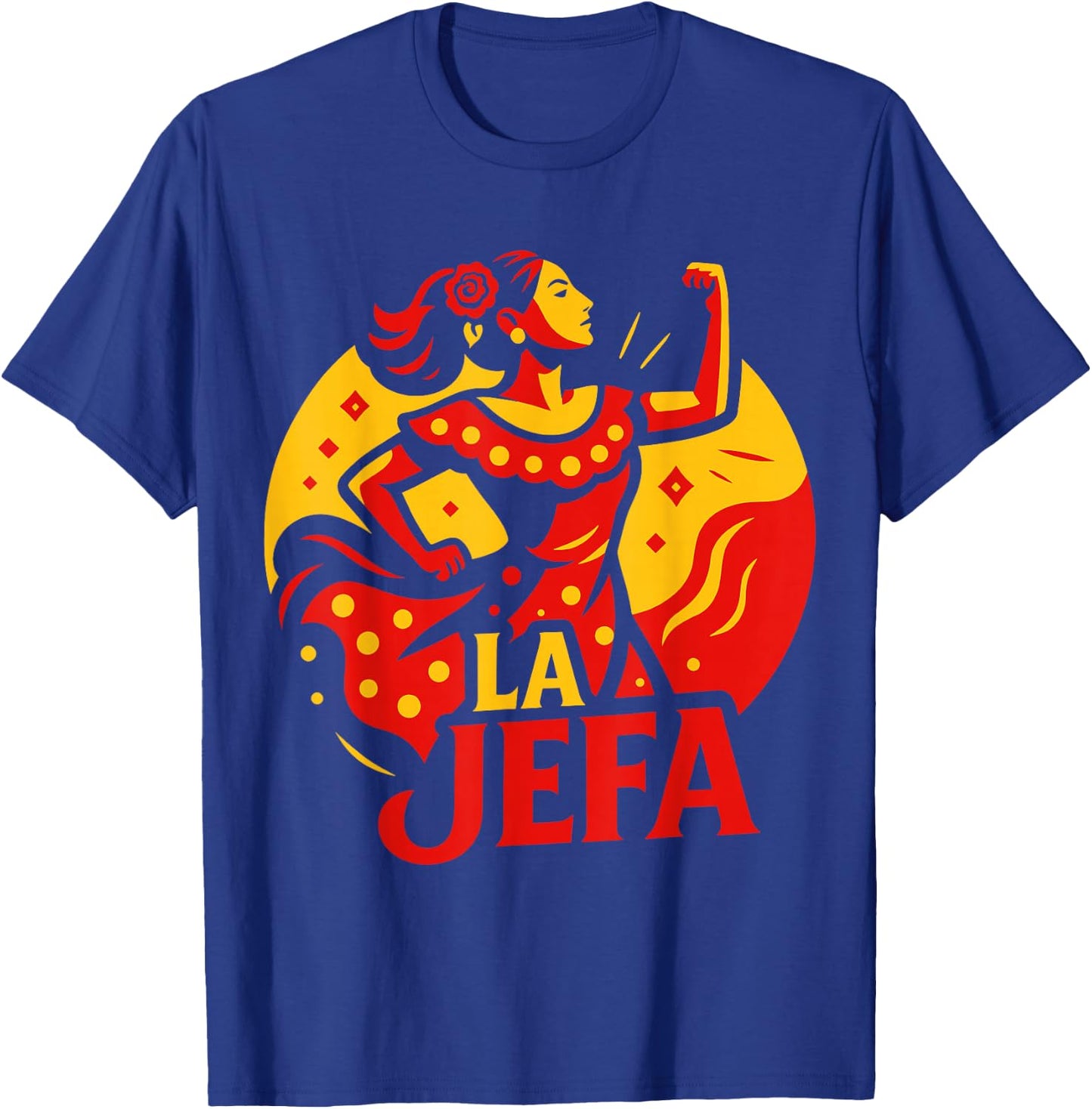 La Jefa The Boss in Spanish Funny Mexican Quote T-Shirt - T-Shirt | Royal