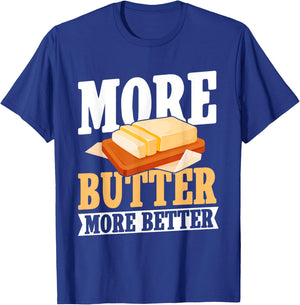 More Butter more better Keto T-Shirt - T-Shirt | Royal