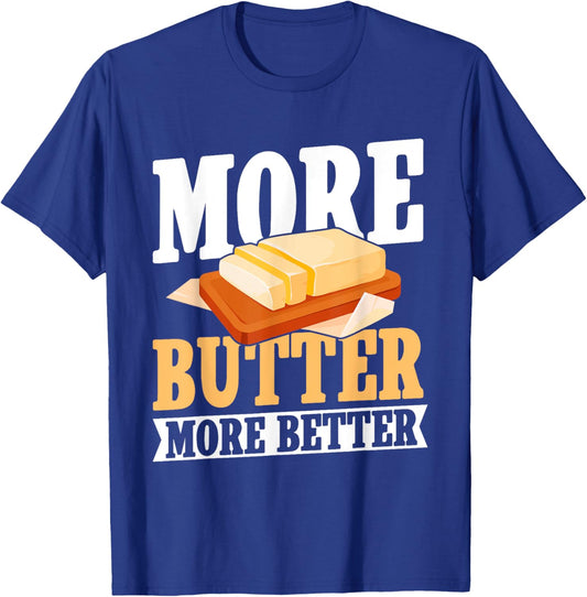 More Butter more better Keto T-Shirt - T-Shirt | Royal