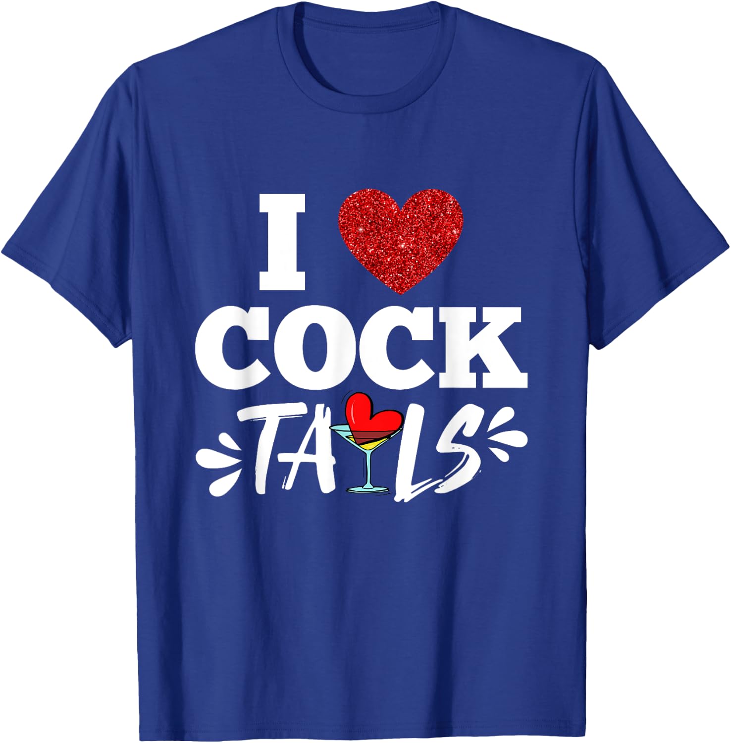 Funny I Love Cocktails I Heart Cocktails Drinking Pun T-Shirt - T-Shirt | Royal