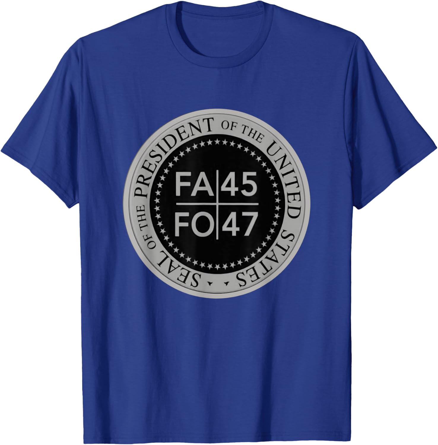 Funny! FAFO 45 47 President FA FO USA Funny Around Find Out T-Shirt - T-Shirt | Royal