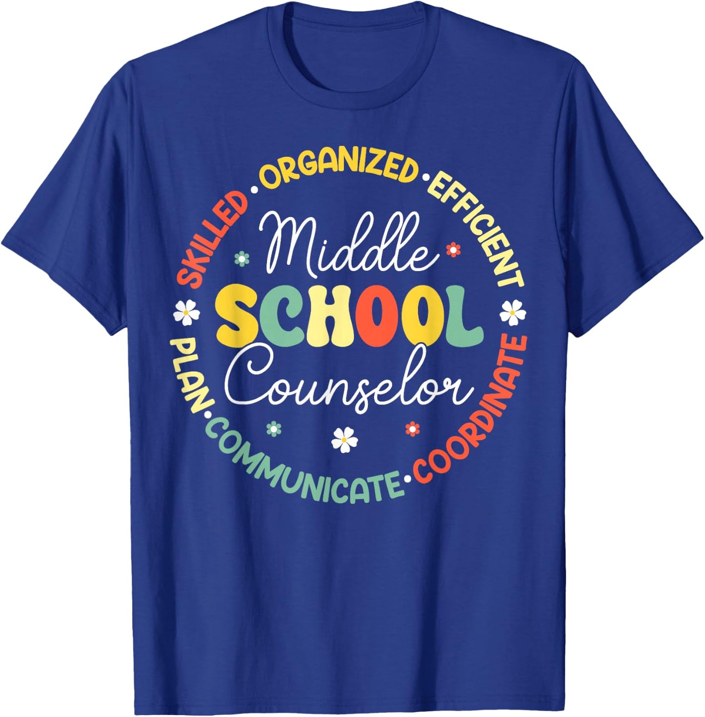 Middle School Counselor - Funny School Counseling Gifts T-Shirt - T-Shirt | Royal