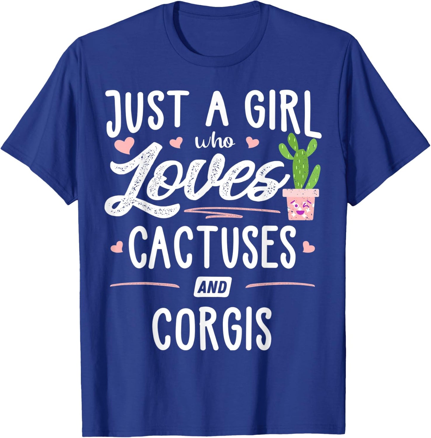 Just A Girl Who Loves Cactuses And Corgis Gift Cactus T-Shirt - T-Shirt | Royal