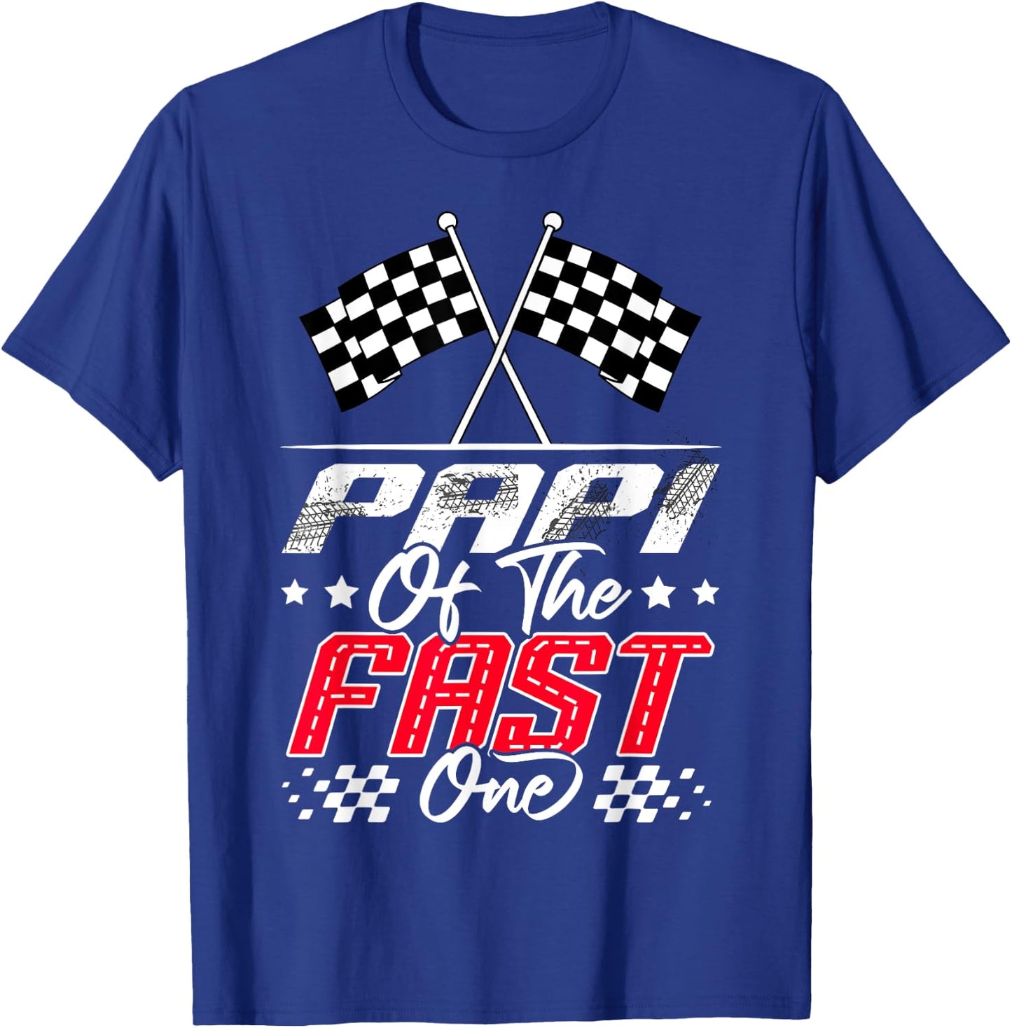 Papi Of The Fast One First Birthday Racing Car Family T-Shirt - T-Shirt | Royal