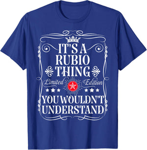 Rubio Name Its A Rubio Thing You Wouldn't Understand T-Shirt - T-Shirt | Royal