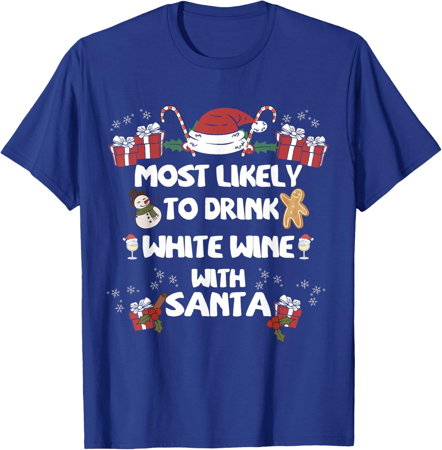 Most Likely to Drink WHITE Wine with Santa Christmas family T-Shirt - T-Shirt | Royal