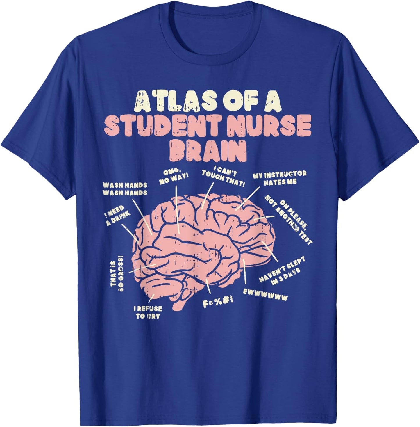 Atlas Of Student Nurse Brain Funny Nursing School Women Gift T-Shirt - T-Shirt | Royal
