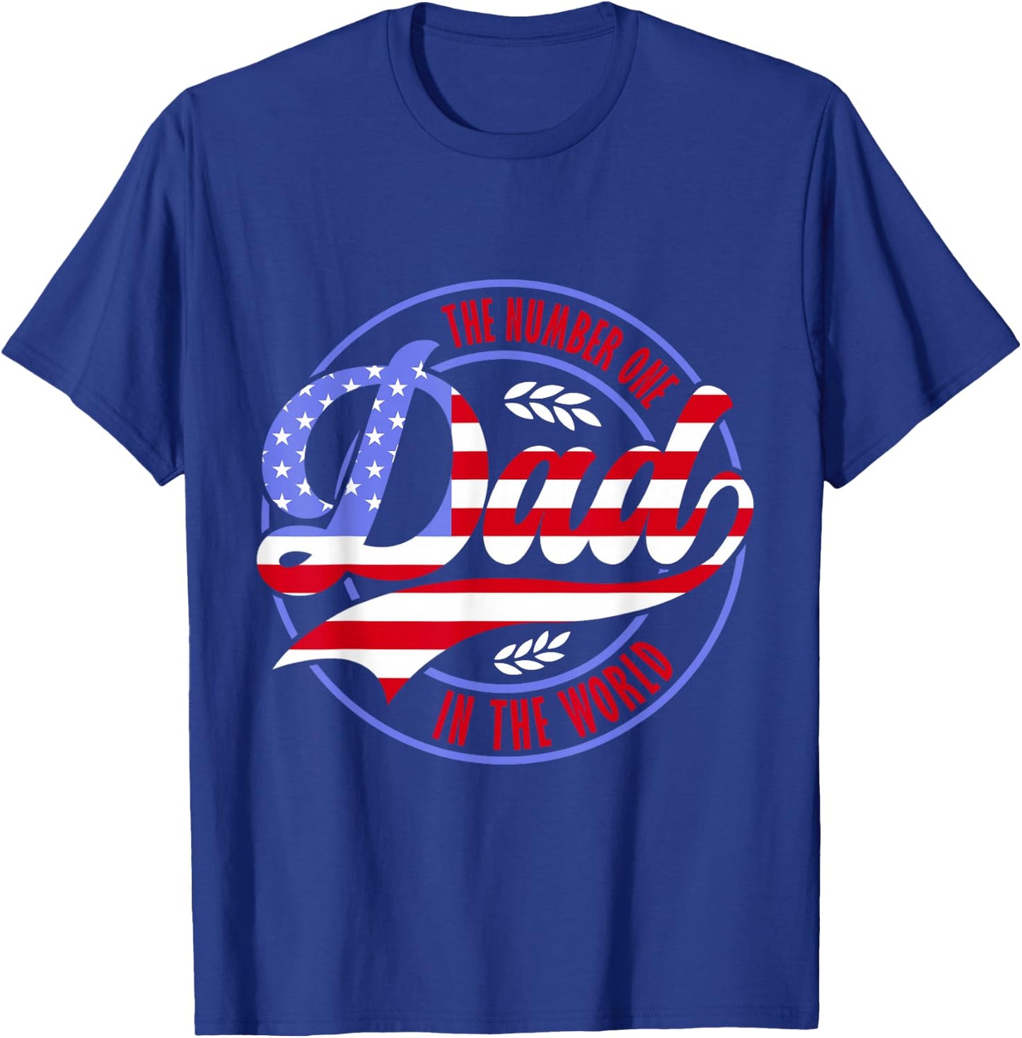 The Number One Dad Patriotic American Flag Father's Day T-Shirt - T-Shirt | Royal