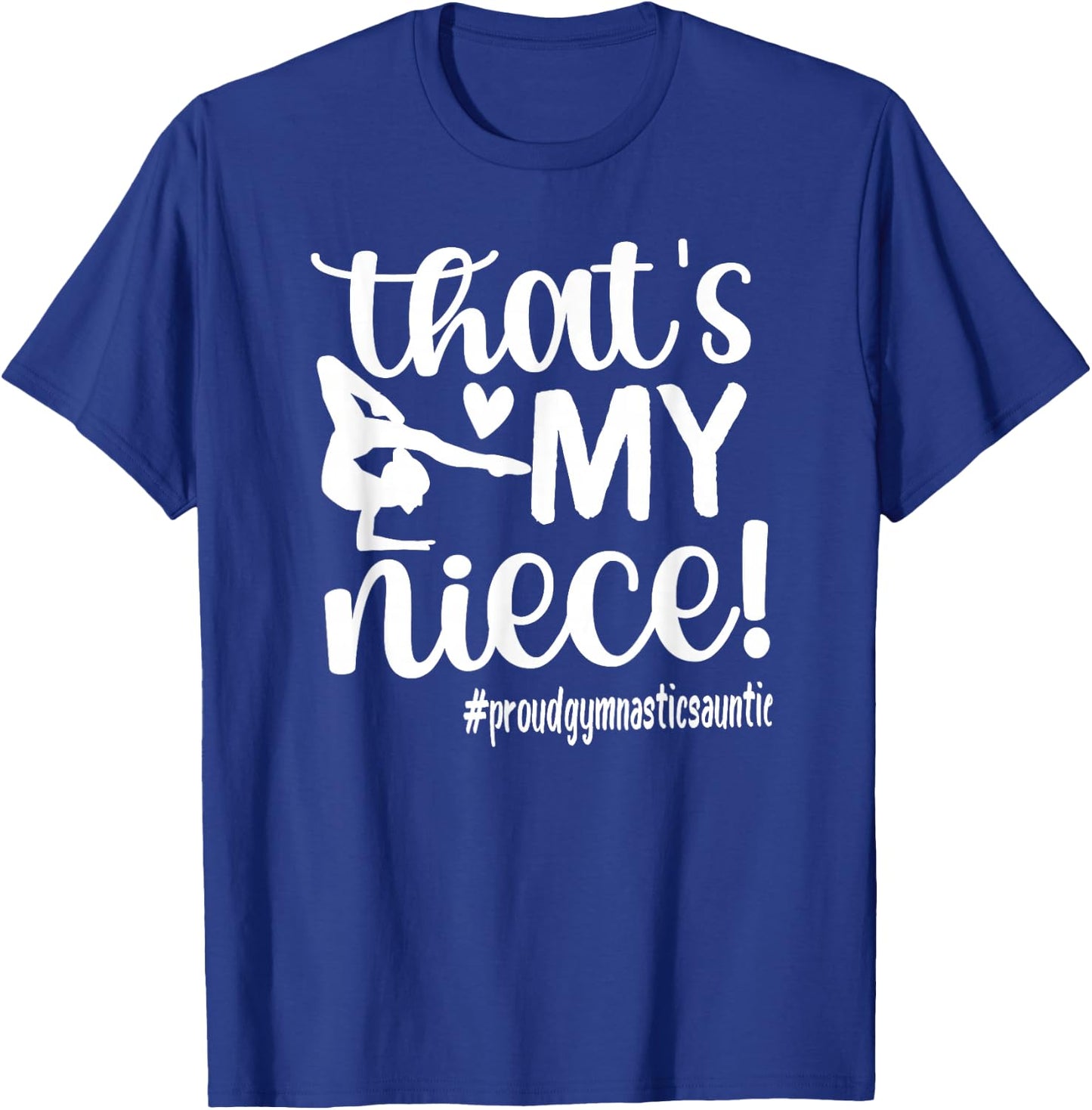 That's My Niece Gymnastics Aunt Of Gymnast Auntie T-Shirt - T-Shirt | Royal