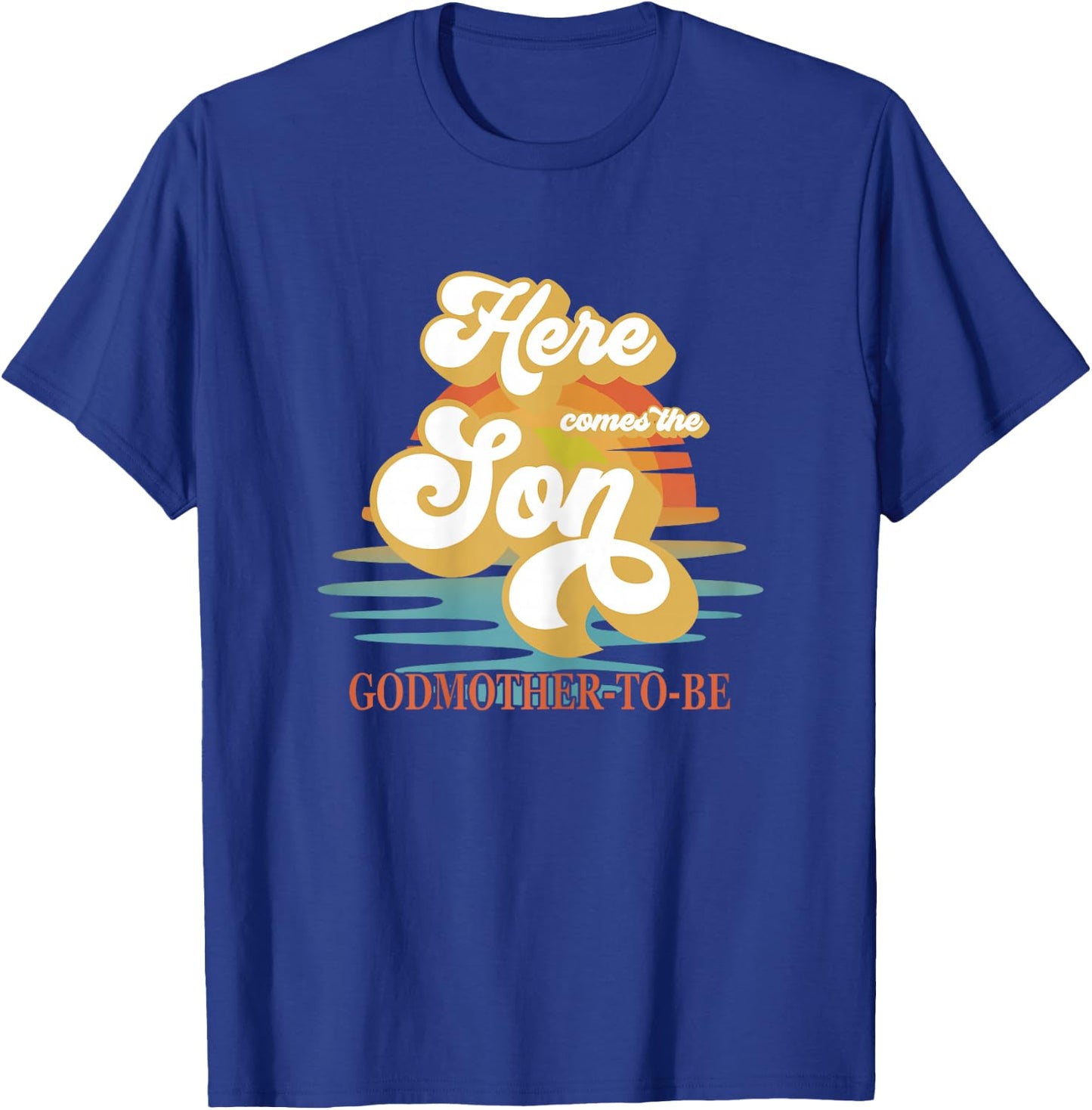 Godmother Here Comes The Son Baby Shower Family Matching T-Shirt - T-Shirt | Royal