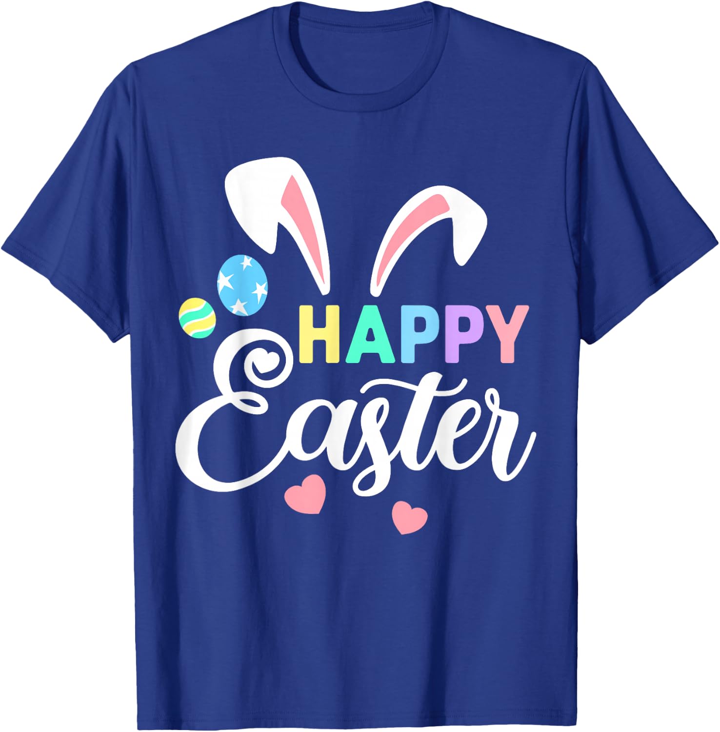 Happy Easter Bunny Easter Eggs Rabbit Ears T-Shirt - T-Shirt | Royal