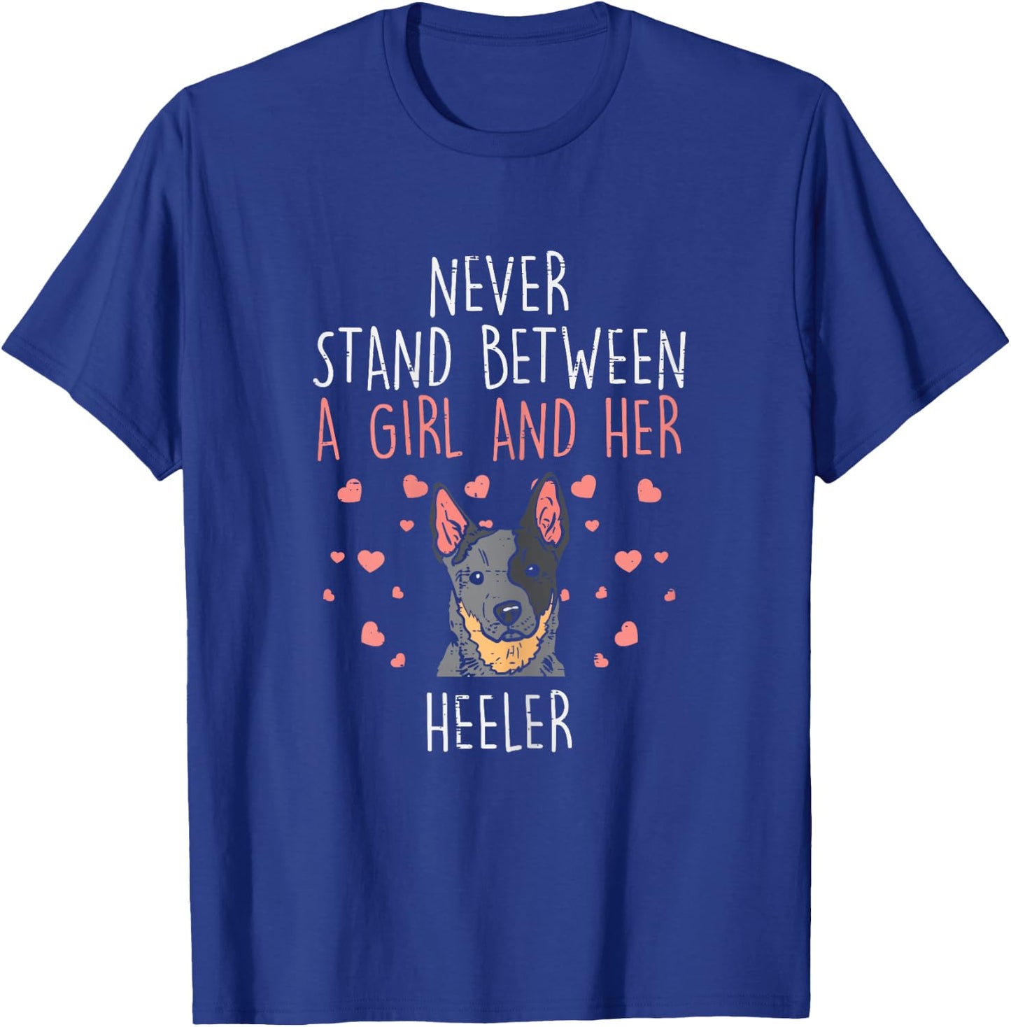 Never Stand Girl And Heeler Funny Red Blue Cattle Dog Gift T-Shirt - T-Shirt | Royal